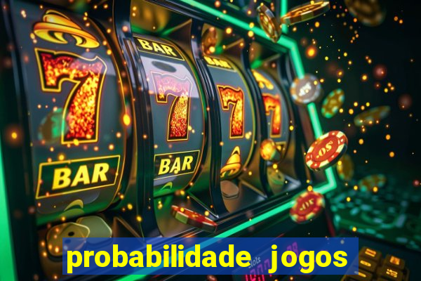 probabilidade jogos de futebol